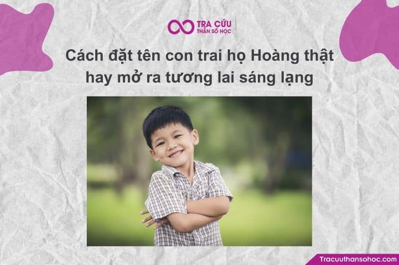 Họ Hoàng – vốn mang nghĩa cao quý, vương giả họ Hoàng – vốn mang nghĩa cao quý, vương giả
