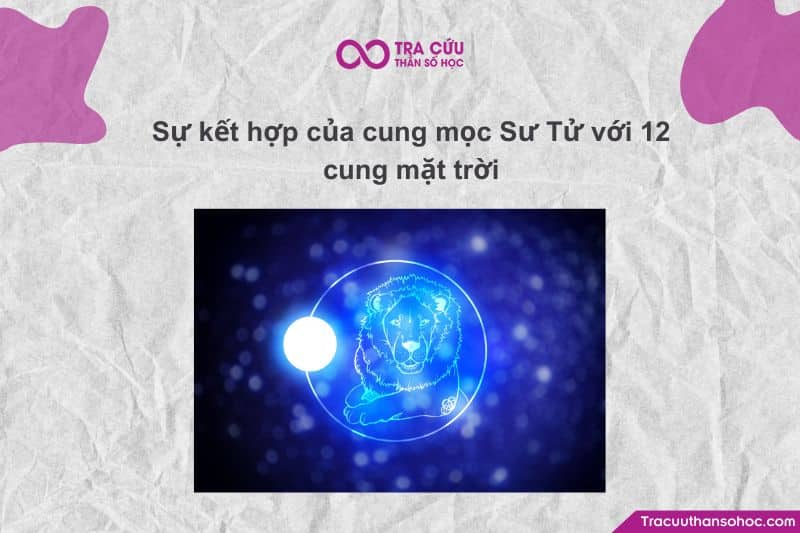 Cung Mọc Sư Tử (Leo Rising) là biểu tượng của sự tự tin, sức hút và tinh thần lãnh đạo Cung Mọc Sư Tử (Leo Rising) là biểu tượng của sự tự tin, sức hút và tinh thần lãnh đạo