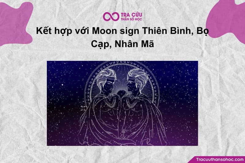 Sự kết hợp giữa Mặt Trời Song Tử và 3 cung Mặt Trăng mà bạn yêu cầu: Thiên Bình – Bọ Cạp – Nhân Mã. Dù cùng một Mặt Trời Song Tử (hướng ngoại, thông minh, tò mò), nhưng Mặt Trăng Sự kết hợp giữa Mặt Trời Song Tử và 3 cung Mặt Trăng mà bạn yêu cầu: Thiên Bình – Bọ Cạp – Nhân Mã. Dù cùng một Mặt Trời Song Tử (hướng ngoại, thông minh, tò mò), nhưng Mặt Trăng