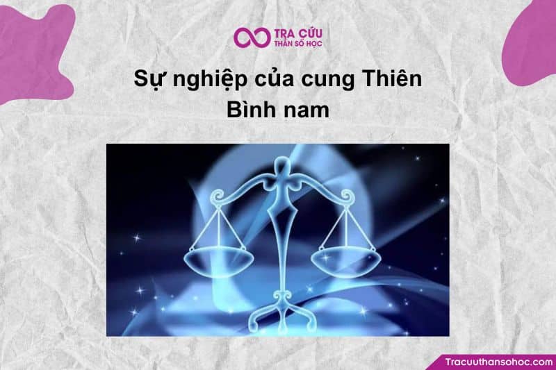 Sự nghiệp của cung Thiên Bình nam Sự nghiệp của cung Thiên Bình nam