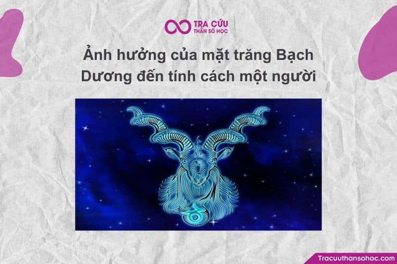 Mặt Trăng Bạch Dương (Moon in Aries), chúng ta đang nói đến cảm xúc, phản ứng bản năng và thế giới nội tâm Mặt Trăng Bạch Dương (Moon in Aries), chúng ta đang nói đến cảm xúc, phản ứng bản năng và thế giới nội tâm