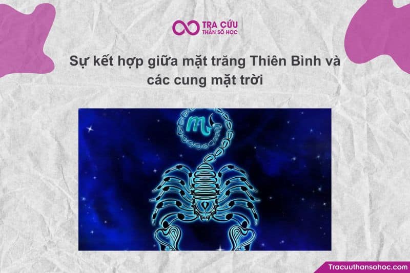 Sự kết hợp giữa Mặt Trăng Thiên Bình và các cung Mặt Trời – Khi lý trí và cảm xúc tìm cách hòa hợp Sự kết hợp giữa Mặt Trăng Thiên Bình và các cung Mặt Trời – Khi lý trí và cảm xúc tìm cách hòa hợp