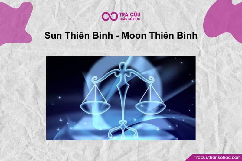 Đây là một trong những tổ hợp đặc trưng và "thuần Thiên Bình" nhất trong chiêm tinh học – khi cả Mặt Trời và Mặt Trăng cùng rơi vào cung Thiên Bình. Đây là một trong những tổ hợp đặc trưng và "thuần Thiên Bình" nhất trong chiêm tinh học – khi cả Mặt Trời và Mặt Trăng cùng rơi vào cung Thiên Bình.