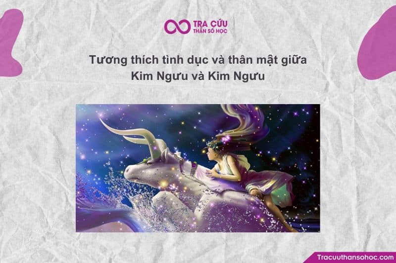“Tương thích tình dục và thân mật giữa Kim Ngưu ♉ và Kim Ngưu ♉” – khi hai người cùng cung gặp nhau, liệu họ có thực sự hòa hợp trong chuyện thân mật “Tương thích tình dục và thân mật giữa Kim Ngưu ♉ và Kim Ngưu ♉” – khi hai người cùng cung gặp nhau, liệu họ có thực sự hòa hợp trong chuyện thân mật