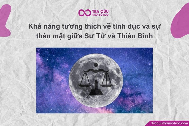 Khi nói đến sự hòa hợp trên giường và mức độ thân mật sâu sắc, cặp đôi Sư Tử – Thiên Bình có thể được xem là một trong những cặp “ăn ý” nhất trong 12 cung hoàng đạo. Khi nói đến sự hòa hợp trên giường và mức độ thân mật sâu sắc, cặp đôi Sư Tử – Thiên Bình có thể được xem là một trong những cặp “ăn ý” nhất trong 12 cung hoàng đạo.
