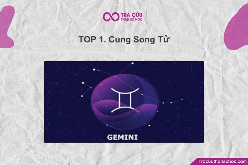 TOP 1. Cung Song Tử TOP 1. Cung Song Tử