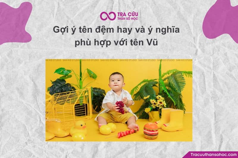 Gợi ý tên đệm hay và ý nghĩa phù hợp với tên Vũ Gợi ý tên đệm hay và ý nghĩa phù hợp với tên Vũ