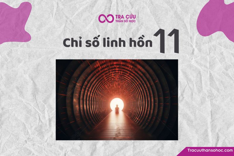 Chỉ số linh hồn 11 có ý nghĩa gì? Giải mã về tính cách, tình yêu và sự nghiệp