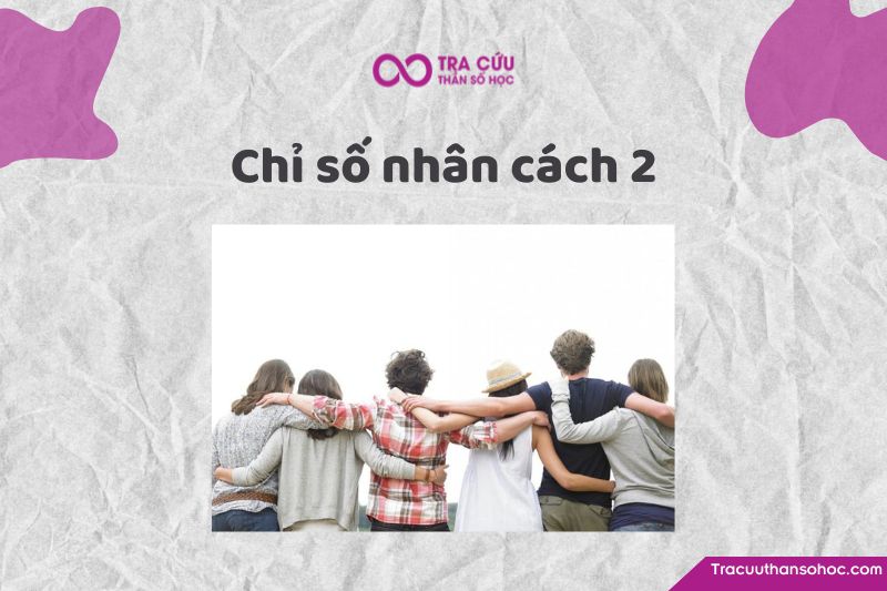 Chỉ số nhân cách 2: Tìm hiểu về ưu nhược điểm và tình yêu, sự nghiệp