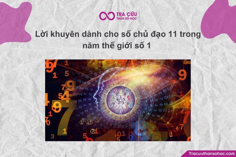 Lời khuyên dành cho số chủ đạo 11 trong năm thế giới số 1 Lời khuyên dành cho số chủ đạo 11 trong năm thế giới số 1