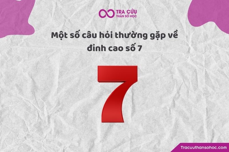 Đỉnh cao số 7, hầu hết mọi người đều có những thắc mắc chung vì đây là một giai đoạn mang tính "hướng nội" rất đặc thù. Đỉnh cao số 7, hầu hết mọi người đều có những thắc mắc chung vì đây là một giai đoạn mang tính "hướng nội" rất đặc thù.