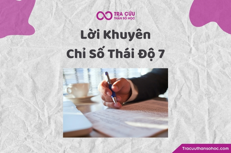 Lời khuyên dành cho người có thái độ số 7 trong thần số học Lời khuyên dành cho người có thái độ số 7 trong thần số học
