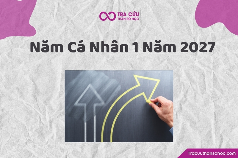 Năm cá nhân số 1 năm 2027 là gì? Ý nghĩa, cơ hội và định hướng phát triển 3 Năm cá nhân số 1 năm 2027 là gì?