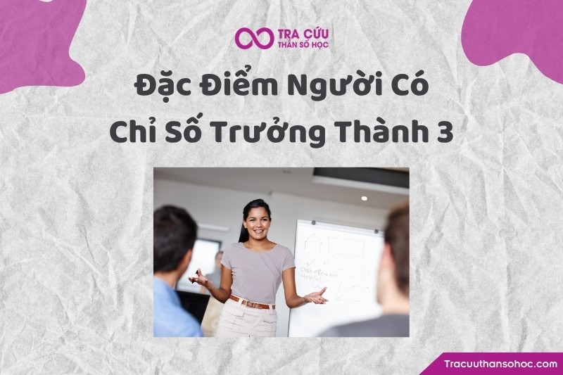 Người có chỉ số trưởng thành 3 càng lớn càng cần học cách thể hiện bản thân rõ ràng hơn, dám nói ra suy nghĩ, cảm xúc, ý tưởng và màu sắc riêng của mình. Người có chỉ số trưởng thành 3 càng lớn càng cần học cách thể hiện bản thân rõ ràng hơn, dám nói ra suy nghĩ, cảm xúc, ý tưởng và màu sắc riêng của mình.
