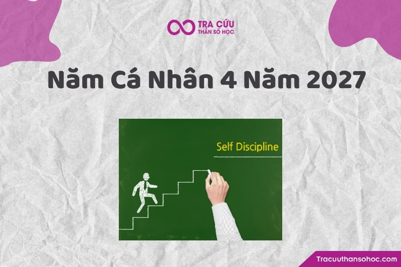 Năm cá nhân số 4 năm 2027 là năm của xây dựng, ổn định và trách nhiệm. Năm cá nhân số 4 năm 2027 là năm của xây dựng, ổn định và trách nhiệm.