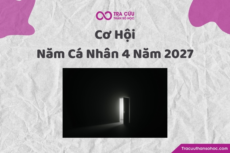 Cơ hội nổi bật của năm cá nhân số 4 trong năm 2027 Cơ hội nổi bật của năm cá nhân số 4 trong năm 2027