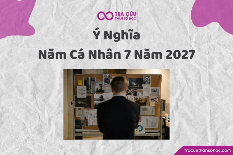 Năm cá nhân số 7 trong năm 2027 là giai đoạn của sự tĩnh lặng, khám phá bản thân, trau dồi tri thức và tập trung phát triển chiều sâu tinh thần. Năm cá nhân số 7 trong năm 2027 là giai đoạn của sự tĩnh lặng, khám phá bản thân, trau dồi tri thức và tập trung phát triển chiều sâu tinh thần.