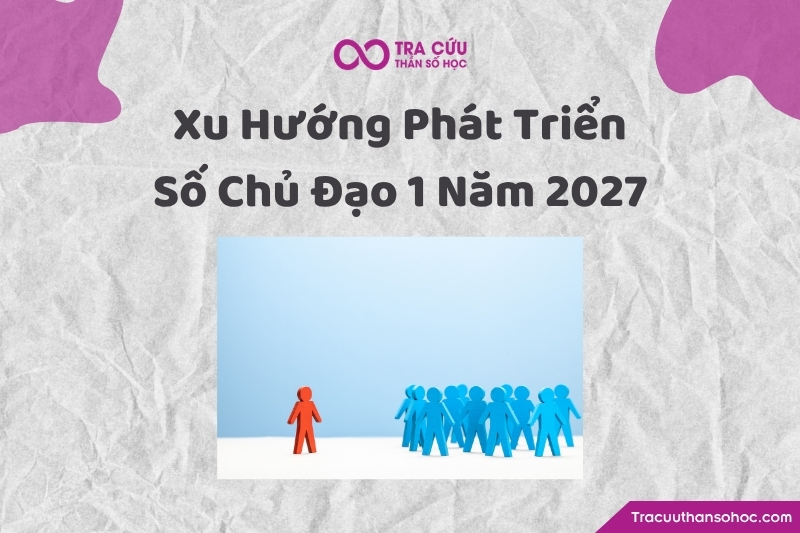 Năm 2027 yêu cầu số chủ đạo 10 học cách chậm lại, quan sát, hợp tác và dùng trực giác nhiều hơn. Năm 2027 yêu cầu số chủ đạo 10 học cách chậm lại, quan sát, hợp tác và dùng trực giác nhiều hơn.
