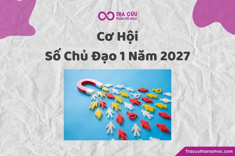 Năm 2027 giúp số chủ đạo 10 học cách lãnh đạo bằng sự tinh tế, thấu hiểu và truyền cảm hứng thay vì chỉ ra lệnh hoặc tự làm mọi thứ. Năm 2027 giúp số chủ đạo 10 học cách lãnh đạo bằng sự tinh tế, thấu hiểu và truyền cảm hứng thay vì chỉ ra lệnh hoặc tự làm mọi thứ.