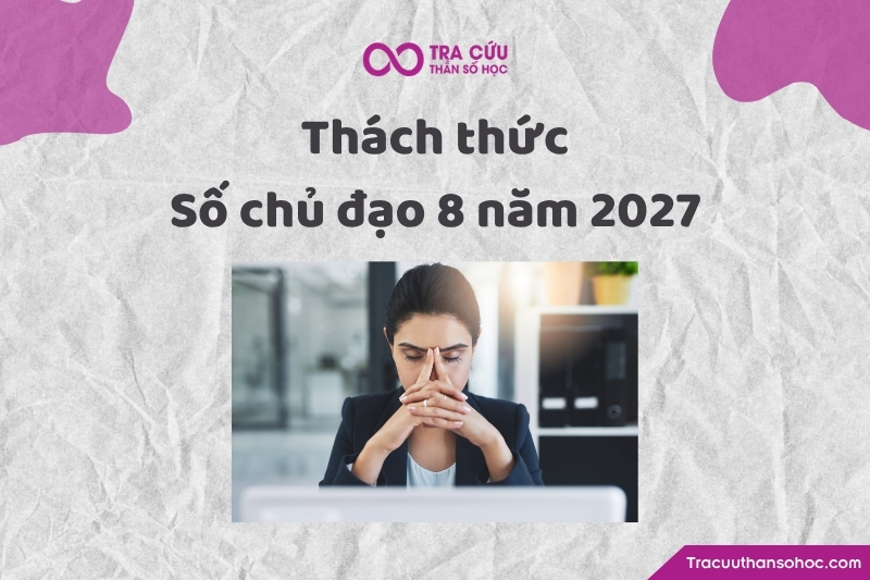 Thách thức trong năm 2027 của người có số chủ đạo 7 Thách thức trong năm 2027 của người có số chủ đạo 7